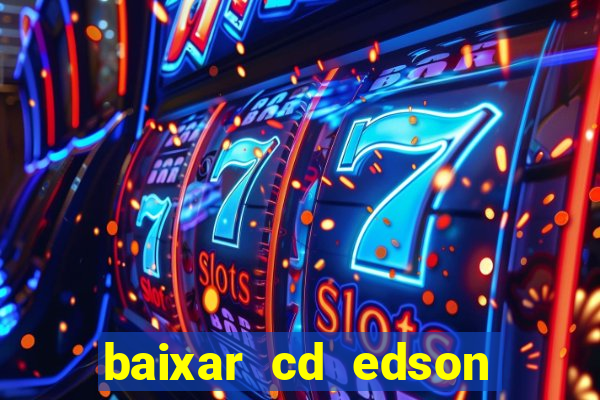 baixar cd edson gomes as 50 melhores